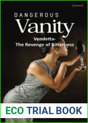 Dangerous Vanity: Vendetta-The Revenge of Bitterness
