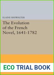 The Evolution of the French Novel, 1641-1782