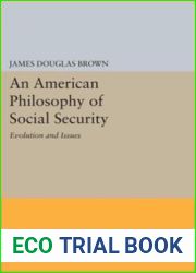 An American Philosophy of Social Security: Evolution and Issues