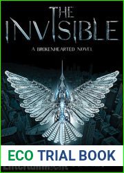 The Invisible (Brokenhearted, #2)