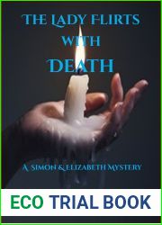 The Lady Flirts with Death (Simon and Elizabeth, #3)
