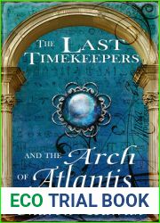 The Last Timekeepers and the Arch of Atlantis