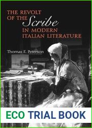 The Revolt of the Scribe in Modern Italian Literature (Toronto Italian Studies)