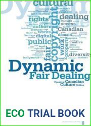 Dynamic Fair Dealing: Creating Canadian Culture Online