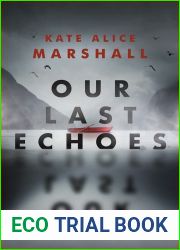 Our Last Echoes