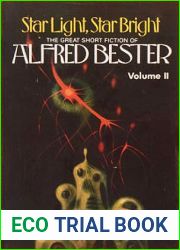 Star Light, Star Bright: The Great Short Fiction of Alfred Bester Volume II