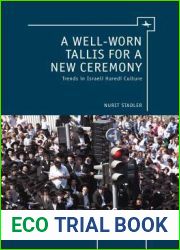 A Well-Worn Tallis for a New Ceremony: Trends in Israeli Haredi Culture (Jewish Identities in Post-Modern Society)