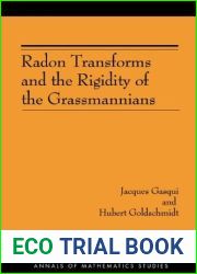 Radon Transforms and the Rigidity of the Grassmannians (AM-156) (Annals of Mathematics Studies)