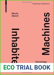 Inhabited Machines: Genealogy of an Architectural Concept (Exploring Architecture)