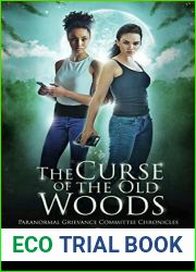 The Curse of the Old Woods (Paranormal Grievance Committee Chronicles, #1)