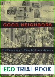 Good Neighbors: The Democracy of Everyday Life in America