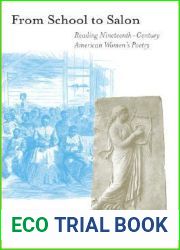 From School to Salon: Reading Nineteenth-Century American Women|s Poetry