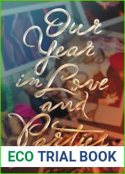 Our Year in Love and Parties