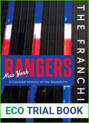The Franchise: New York Rangers: A Curated History of the Blueshirts