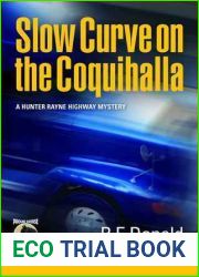Slow Curve on the Coquihalla (A Hunter Rayne Highway Mystery, #1)
