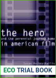 The Hero and the Perennial Journey Home in American Film