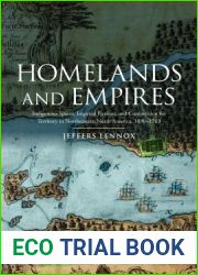Homelands and Empires: Indigenous Spaces, Imperial Fictions, and Competition for Territory in Northeastern North America, 1690-1763