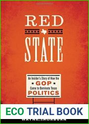 Red State: An Insider|s Story of How the GOP Came to Dominate Texas Politics (Jack and Doris Smothers Series Texas History, Life, and Culture)