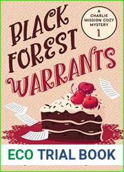 Black Forest Warrants (A Charlie Mission Cozy Mystery Book 1)