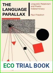 The Language Parallax: Linguistic Relativism and Poetic Indeterminacy (Texas Linguistics Series)