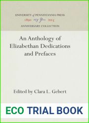 An Anthology of Elizabethan Dedications and Prefaces