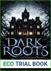 Dark Roots (Thornhill Vampire Chronicles Book 1)