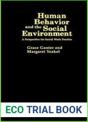 Human Behavior and the Social Environment: A Perspective for Social Work Practice
