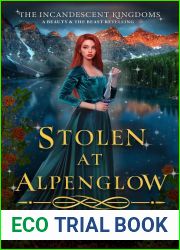Stolen at Alpenglow: A Beauty and the Beast Retelling (The Incandescent Kingdoms Book 3)