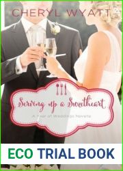Serving Up a Sweetheart: A February Wedding Story (A Year of Weddings Novella 2, #3)
