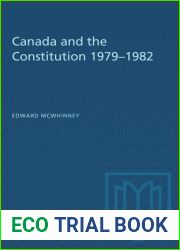 Canada and the Constitution 1979-1982: Patriation and the Charter of Rights