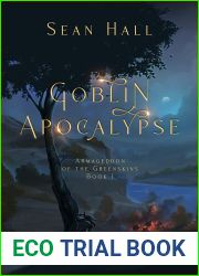 Goblin Apocalypse: Armageddon of the Greenskins (Armageddon of Greenskins #1)