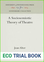 A Sociosemiotic Theory of Theatre (Anniversary Collection)