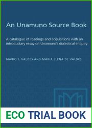 An Unamuno source book;: A catalogue of readings and acquisitions, with an introductory essay on Unamuno|s dialectical enquiry