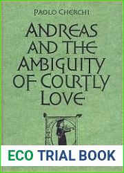 Andreas and the Ambiguity of Courtly Love (Toronto Italian Studies)