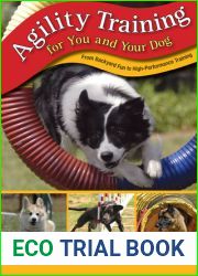 Agility Training for You and Your Dog: From Backyard Fun To High-Performance Training