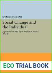 Social Change and the Individual: Japan Before and After Defeat in World War II