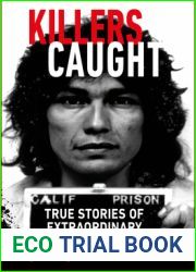 Killers Caught: True Stories of Extraordinary Murder Hunts