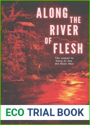 Along the River of Flesh (Gone to See the River Man Series Book 2)