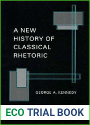 A New History of Classical Rhetoric