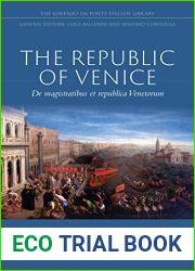 The Republic of Venice: De magistratibus et republica Venetorum (Lorenzo Da Ponte Italian Library)