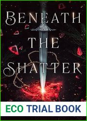 Beneath the Shatter