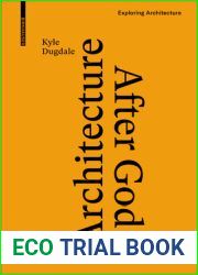 Architecture After God: Babel Resurgent