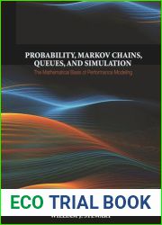 Probability, Markov Chains, Queues, and Simulation