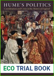Hume|s Politics: Coordination and Crisis in the History of England