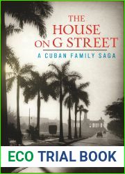 The House on G Street: A Cuban Family Saga