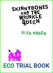 Skinnybones and the Wrinkle Queen