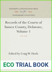 Records of the Courts of Sussex County, Delaware, Volume 1