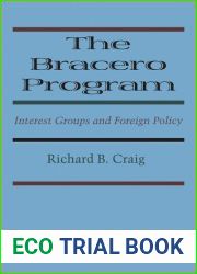 The Bracero Program: Interest Groups and Foreign Policy