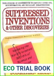 Suppressed Inventions and Other Discoveries: Revealing the World|s Greatest Secrets of Science and Medicine