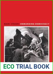 Demanding Democracy: American Radicals in Search of a New Politics